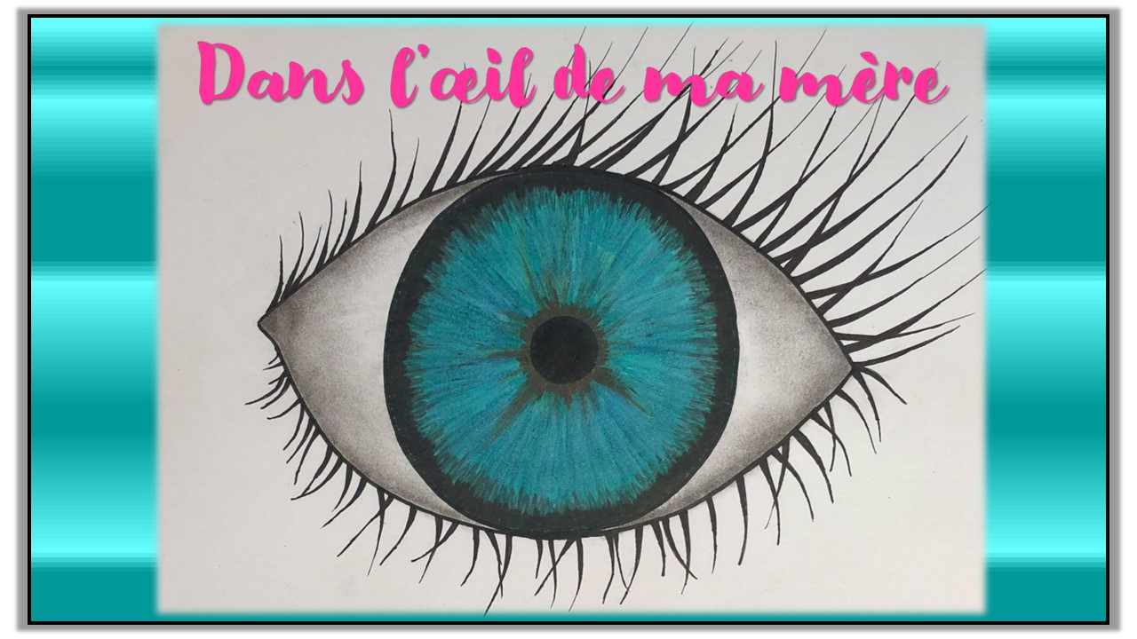 Dans l'oeil de ma mère 1er cycle